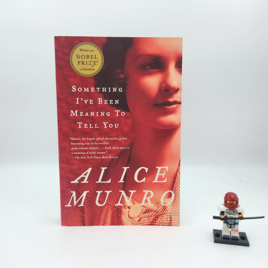 Something I've Been Meaning to Tell You - Alice Munro