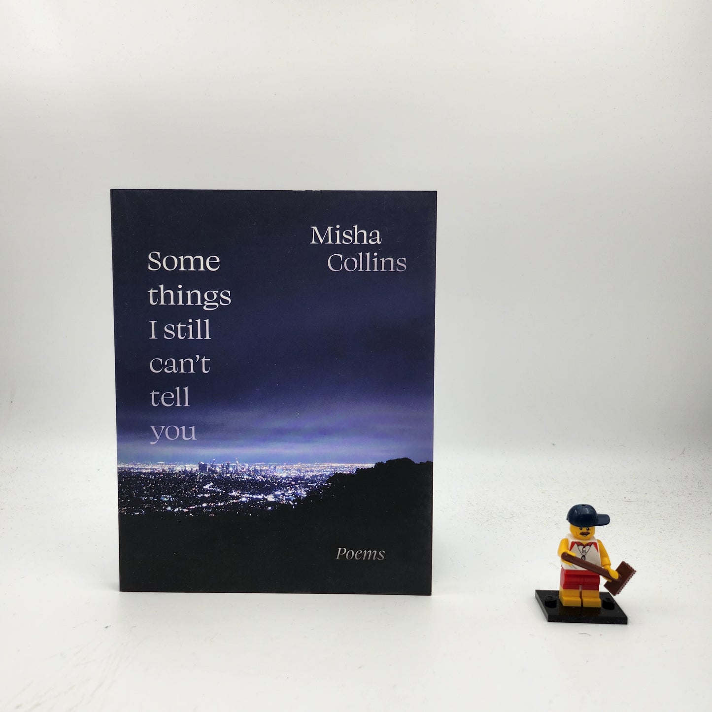 Some Things I Still Can't Tell You: Poems