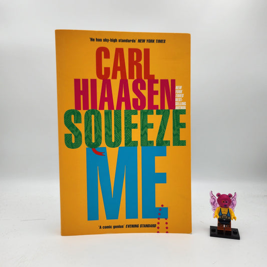 Squeeze Me (Skink #8)- Carl Hiaasen