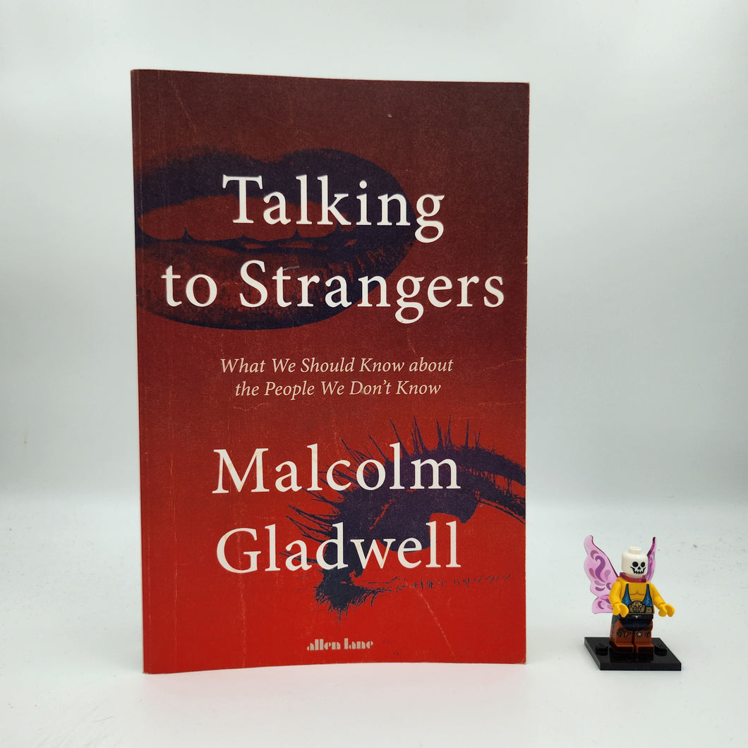 Talking to Strangers - Malcolm Gladwell