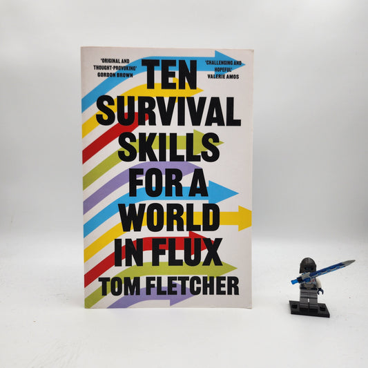 Ten Survival Skills for a World in Flux