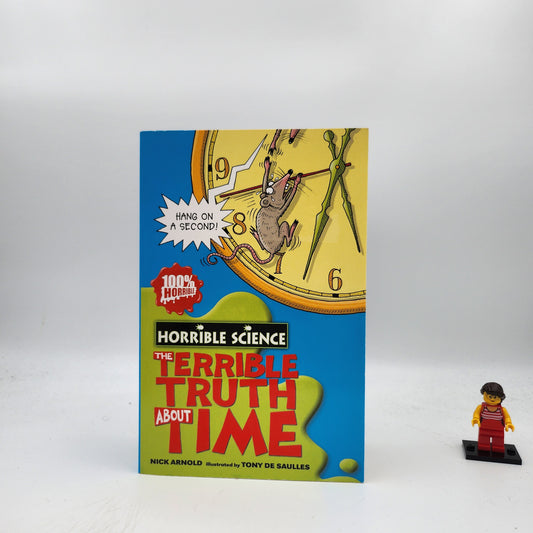 The Terrible Truth about Time (Horrible Science)