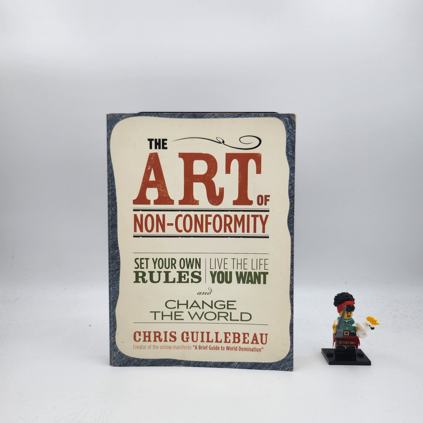 The Art of Non-Conformity: Set Your Own Rules, Live the Life You Want, and Change the World