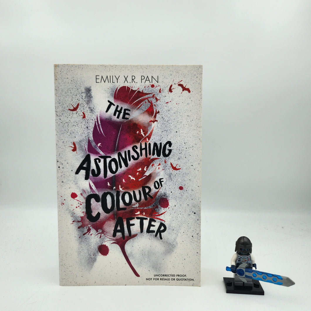 The Astonishing Colour of After - Emily X. R. Pan (Uncorrected Proof Copy)