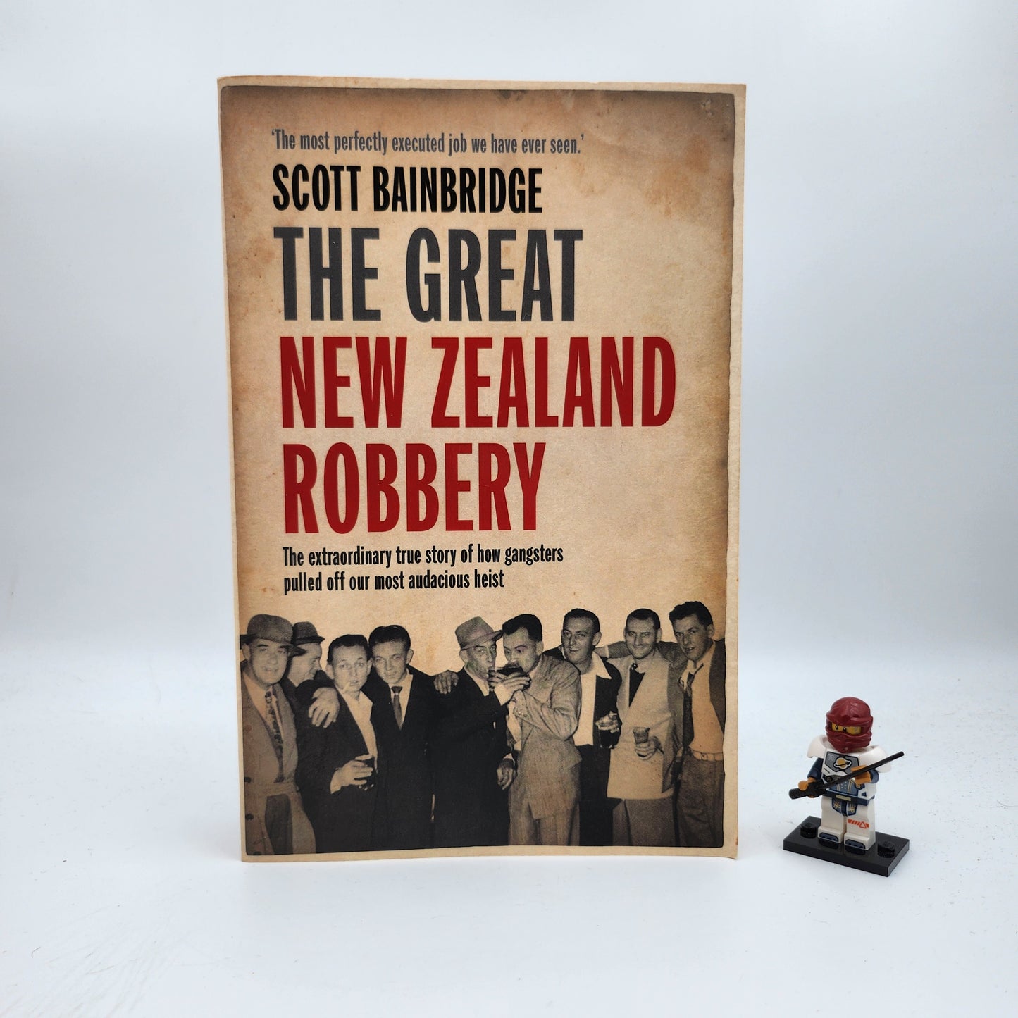 The Great New Zealand Robbery: The Extraordinary True Story of How Gangsters Pulled Off Our Most Audacious Heist