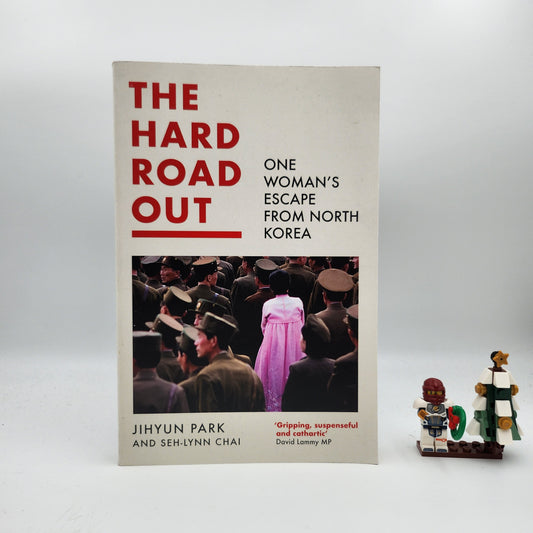 The Hard Road Out: One Woman’s Escape From North Korea - Jihyun Park, Seh-Lynn Chai,