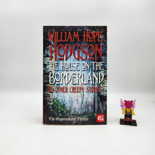 The House on the Borderland - William Hope Hodgson