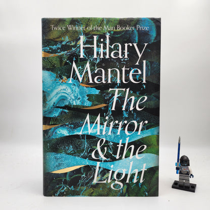 The Mirror & the Light (Thomas Cromwell #3)  - Hilary Mantel