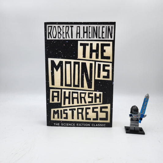 The Moon is a Harsh Mistress