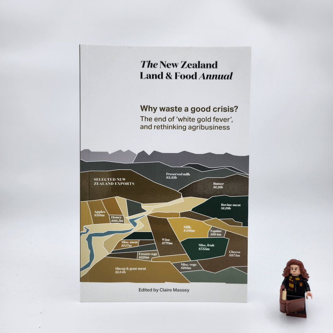 The New Zealand Land Food Annual 2016: Volume 1 - Claire Massey (Editor)