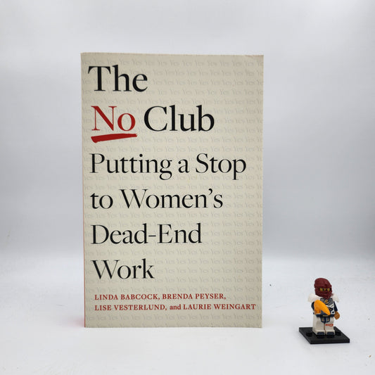 The No Club: Putting a Stop to Women's Dead-End Work
