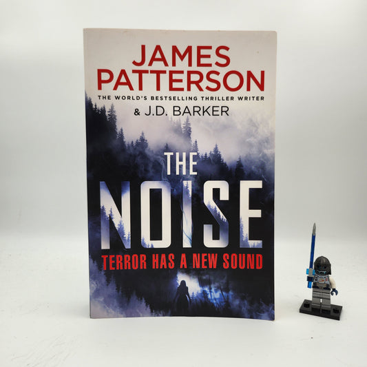 The Noise - James Patterson & J.D. Barker