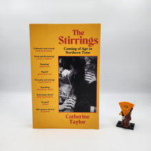 Load image into Gallery viewer, The Stirrings: A Memoir in Northern Time - Catherine Taylor
