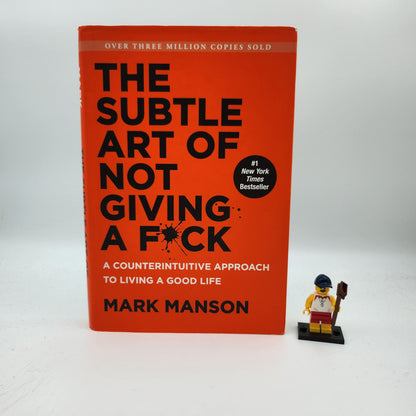 The Subtle Art of Not Giving a F*ck - Mark Manson