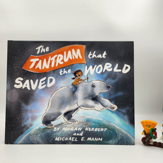 The Tantrum That Saved The World - Megan Herbert