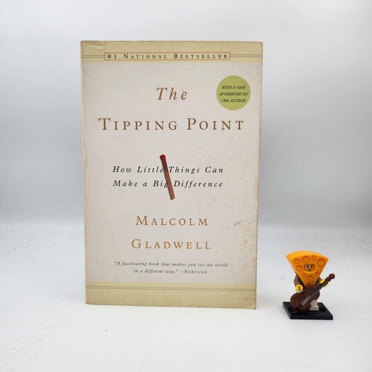The Tipping Point: How Little Things Can Make a Big Difference - Malcolm Gladwell