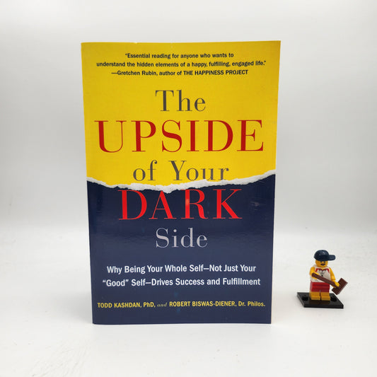 The Upside of Your Dark Side - Todd Kashdan