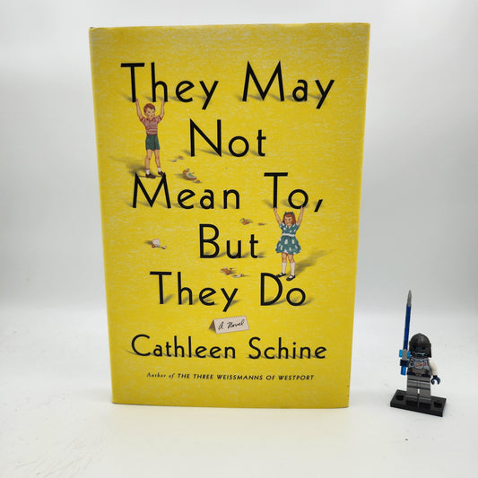 They May Not Mean To, But They Do - Cathleen Schine