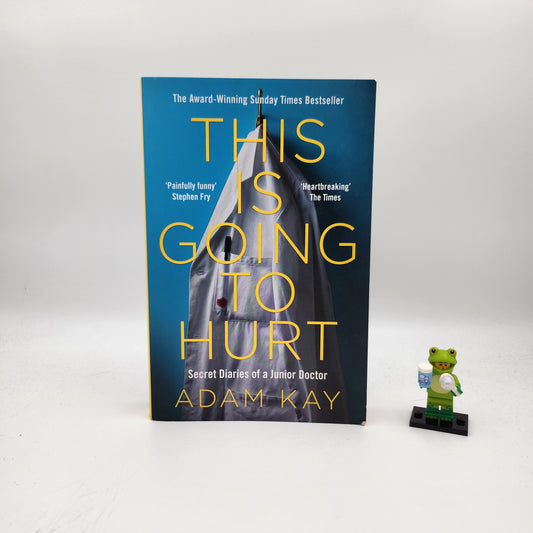 This Is Going to Hurt: Secret Diaries of a Junior Doctor