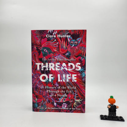 Threads of Life: A History of the World Through the Eye of a Needle