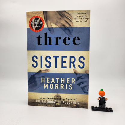 Three Sisters (The Tattooist of Auschwitz #3)