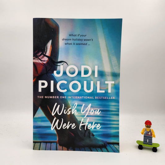 Wish You Were Here - Jodi Picoult